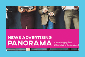 News Advertising Panorama Showcases Value of News Media Audience for Advertisers